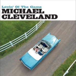 Cleveland Michael - Lovin' Of The Game in the group CD / Country at Bengans Skivbutik AB (4218111)