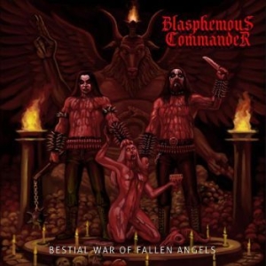 Blasphemous Commander - Bestial War Of Fallen Angels in the group CD / Hårdrock/ Heavy metal at Bengans Skivbutik AB (4218180)