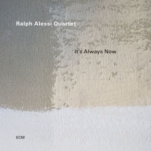 Ralph Alessi Quartet - ItâS Always Now in the group CD / Jazz at Bengans Skivbutik AB (4218223)