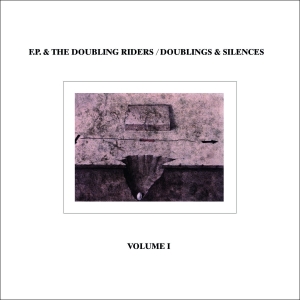 F.P. & The Double Riders - Doublings & Silences, Vol. 1 in the group VINYL / Pop-Rock at Bengans Skivbutik AB (4218508)