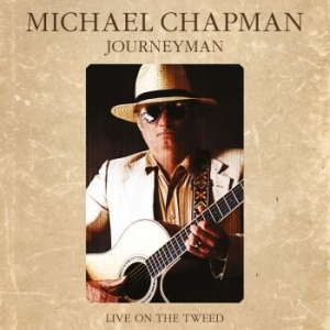 Michael Chapman - Journeyman - Live On The Tweed (Vin in the group VINYL / Pop at Bengans Skivbutik AB (4218858)