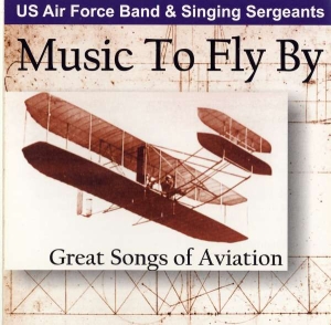 U S Air Force Band - Music To Fly By in the group Externt_Lager /  at Bengans Skivbutik AB (4218878)