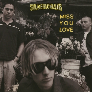 Silverchair - Miss You Love in the group OTHER / Övrigt /  at Bengans Skivbutik AB (4218927)