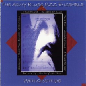Army Blues Jazz Ensemble - With Gratitude in the group CD / Jazz at Bengans Skivbutik AB (4220067)