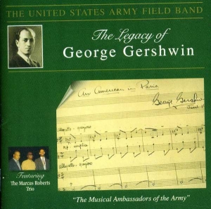 United States Army Field Band - The Legacy Of George Gershwin in the group Externt_Lager /  at Bengans Skivbutik AB (4220666)