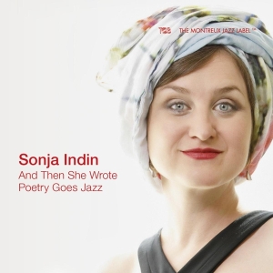 Indin Sonja - And Then She Wrote - Poetry Goes Jazz in the group CD / Jazz at Bengans Skivbutik AB (4220769)