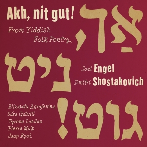 Agrafenina/Gutvill/Landau/Mak/Kooi - Akh Nit Gut! From Yiddish Folk Poetry in the group CD / Klassiskt,Övrigt at Bengans Skivbutik AB (4220994)