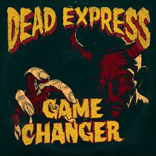 Dead Express - Game Changer in the group CD / Rock at Bengans Skivbutik AB (4221300)
