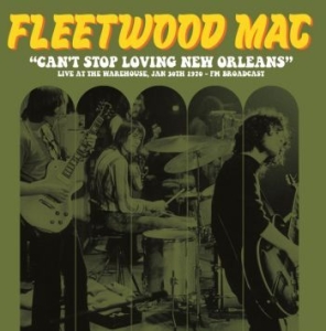Fleetwood Mac - Live The Warehouse New Orleans 1970 in the group VINYL / Rock at Bengans Skivbutik AB (4221765)