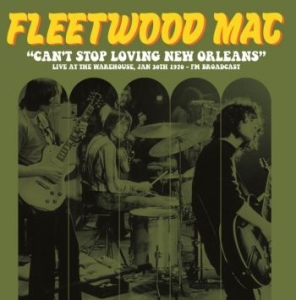 Fleetwood Mac - Live The Warehouse New Orleans 1970 in the group VINYL / Pop-Rock at Bengans Skivbutik AB (4221765)