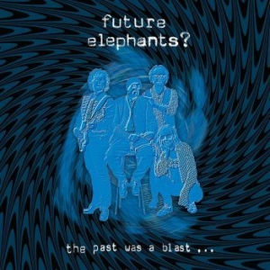 Future Elephants? - The Past Was A Blast in the group VINYL / Pop at Bengans Skivbutik AB (4221985)
