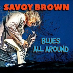 Savoy Brown - Blues All Around in the group CD / Jazz at Bengans Skivbutik AB (4222039)