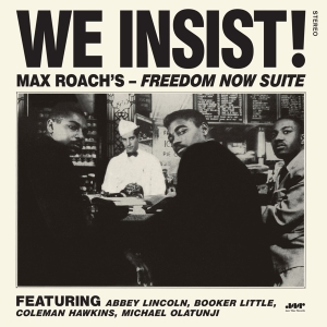 Max Roach - We Insist! Freedom Now Suite in the group VINYL / Jazz/Blues at Bengans Skivbutik AB (4222770)