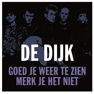 De Dijk - Goed Je Weer Te Zien in the group VINYL / Pop-Rock at Bengans Skivbutik AB (4223761)