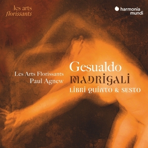Les Arts Florissants / Paul Agnew - Gesualdo Madrigali Libri Quinto & Sesto in the group CD / Klassiskt,Övrigt at Bengans Skivbutik AB (4223774)