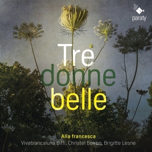 Alla Francesca - Tre Donne Belle in the group CD / Klassiskt,Övrigt at Bengans Skivbutik AB (4223776)