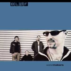 Blof - Watermakers  (Ltd. Silver Vinyl) in the group VINYL / Pop-Rock at Bengans Skivbutik AB (4223888)