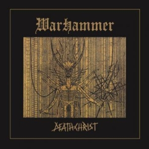 Warhammer - Deathchrist (Vinyl Lp) in the group VINYL / Hårdrock/ Heavy metal at Bengans Skivbutik AB (4224031)