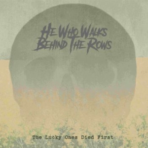 He Who Walks Behind The Rows - Lucky Ones Died First The (Gold Vin in the group VINYL / Pop at Bengans Skivbutik AB (4224034)