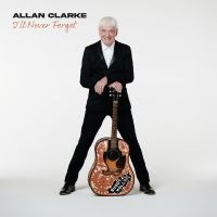 Allan Clarke - I'll Never Forget in the group CD / Pop-Rock at Bengans Skivbutik AB (4224423)