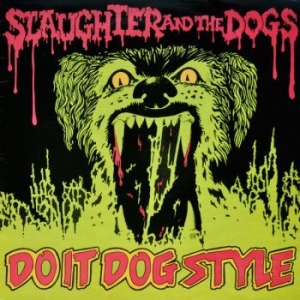 Slaughter And The Dogs - Do It Dog Style (Vinyl Lp) in the group VINYL / Pop-Rock at Bengans Skivbutik AB (4224599)