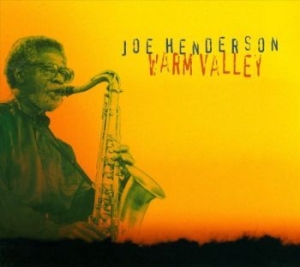 Henderson Joe - Warm Valley in the group CD / Jazz/Blues at Bengans Skivbutik AB (4224687)