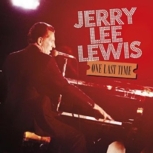 Lewis Jerry Lee - One Last Time in the group MUSIK / Dual Disc / Hårdrock at Bengans Skivbutik AB (4224708)