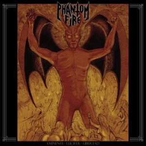 Phantom Fire - Eminente Lucifer Libertad (Vinyl Lp in the group VINYL / Hårdrock/ Heavy metal at Bengans Skivbutik AB (4224791)