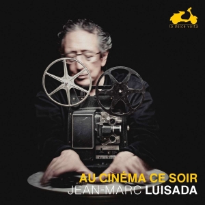 Luisada Jean-Marc - Au Cinéma Ce Soir in the group CD / Klassiskt,Övrigt at Bengans Skivbutik AB (4224873)
