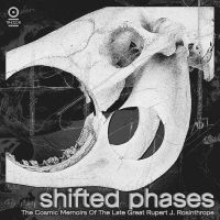 Shifted Phases - The Cosmic Memoirs - Of The Late Great Rupert J. Rosinth in the group VINYL / Pop at Bengans Skivbutik AB (4225055)