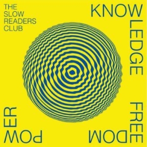 Slow Readers Club The - Knowledge Freedom Power in the group VINYL / Pop-Rock at Bengans Skivbutik AB (4225063)