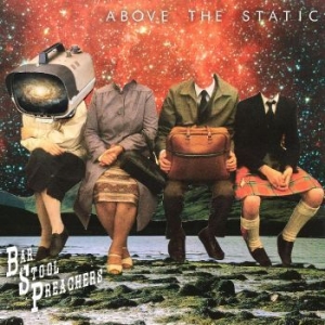 Bar Stool Preachers - Above The Static in the group VINYL / Pop at Bengans Skivbutik AB (4225125)