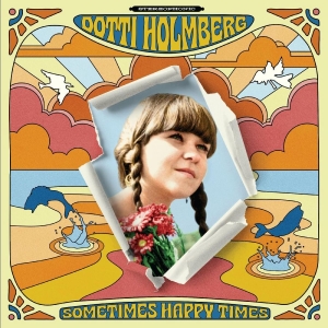 Holmberg Dotti - Some Times Happy Times (Orange Viny in the group VINYL / Bestsellers at Bengans Skivbutik AB (4225146)