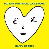 Fair Jad And Samuel Locke Ward - Happy Hearts (Yellow Vinyl) in the group VINYL / Hårdrock,Pop-Rock at Bengans Skivbutik AB (4225157)