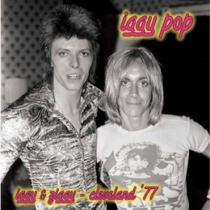 Iggy Pop - Iggy & Ziggy - Cleveland '77 in the group VINYL / Pop-Rock at Bengans Skivbutik AB (4225163)