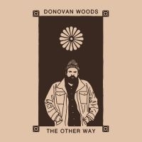 Donovan Woods - The Other Way (Bone Variant) in the group VINYL / Svensk Folkmusik,World Music at Bengans Skivbutik AB (4225289)