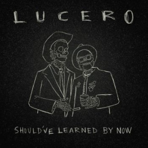 Lucero - Should?Ve Learned By Now in the group VINYL / Pop-Rock at Bengans Skivbutik AB (4225307)