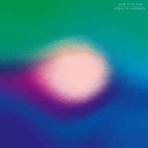 Girls In Airports - How It Is Now in the group VINYL / Jazz at Bengans Skivbutik AB (4225320)