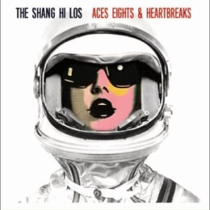 Shang Hi Los The - Aces Eights & Heartbreaks in the group CD / Pop at Bengans Skivbutik AB (4225346)