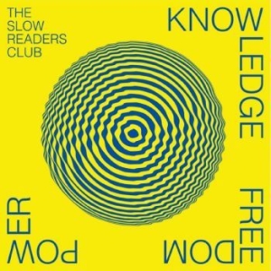 Slow Readers Club The - Knowledge Freedom Power in the group CD / Pop-Rock at Bengans Skivbutik AB (4225360)