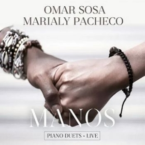Sosa Omar Marialy Pacheco - Manos - Piano Duets Live in the group CD / Jazz/Blues at Bengans Skivbutik AB (4226497)