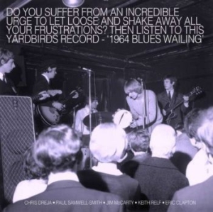 Yardbirds - 1964 Blues Wailing in the group CD / Rock at Bengans Skivbutik AB (4226820)