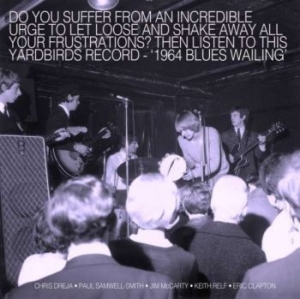 Yardbirds - 1964 Blues Wailing in the group CD / Pop-Rock at Bengans Skivbutik AB (4226820)