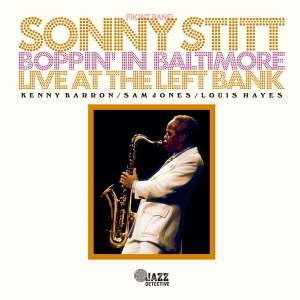 Sonny Stitt - Boppin' In Baltimore: Live At The Left Bank in the group OUR PICKS / Record Store Day / RSD2023 at Bengans Skivbutik AB (4227952)