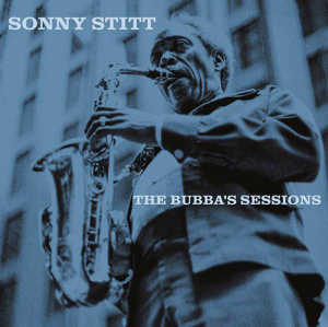 Sonny Stitt - Bubba's Sessions -Rsd-Rsd 23 in the group OUR PICKS / Record Store Day / RSD-Sale / RSD50% at Bengans Skivbutik AB (4228033)