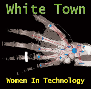 White Town - Women In Technology -Clr-180Gr/Insert/Ft in the group OUR PICKS / Record Store Day / RSD2023 at Bengans Skivbutik AB (4229426)