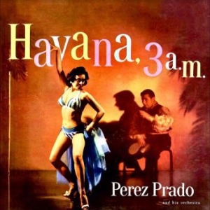 Prado Perez - Havana, 3 A.M. (Red Opaque Vinyl) in the group OUR PICKS / Record Store Day / RSD-Sale / RSD50% at Bengans Skivbutik AB (4229483)