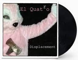 El Quatro - Displacement Ep (Rsd) in the group OUR PICKS / Record Store Day / RSD2023 at Bengans Skivbutik AB (4229646)