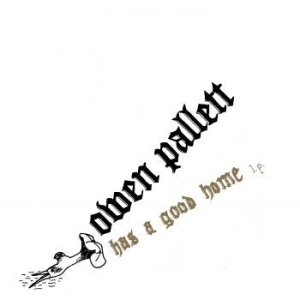Pallett Owen - Has A Good Home in the group VINYL / Rock at Bengans Skivbutik AB (4229830)