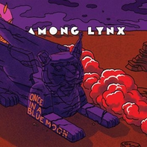 Among Lynx - Once In A Blue Moon in the group CD / Pop at Bengans Skivbutik AB (4229839)